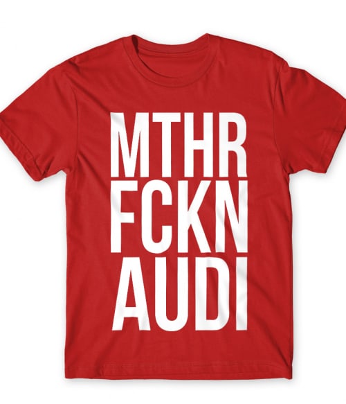 MTHR FCKN - Audi Audi Póló - Járművek