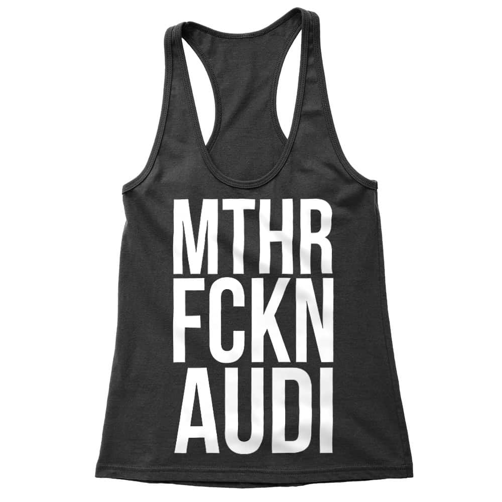 MTHR FCKN - Audi Női Trikó