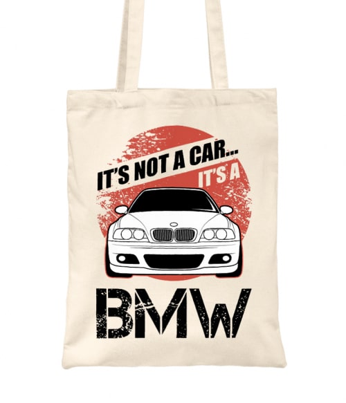 It's not a car - BMW E46 BMW Táska - Járművek