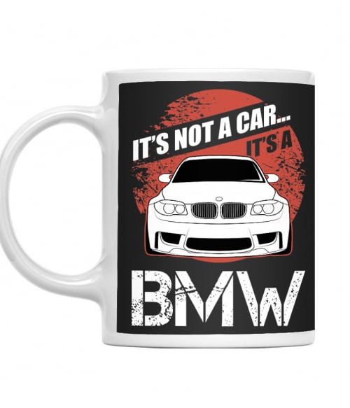 It's not a car - BMW E82 BMW Bögre - Járművek