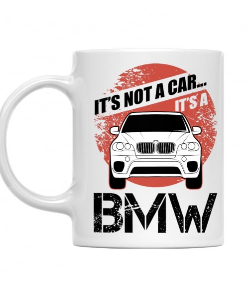 It's not a car - BMW X5 BMW Bögre - Járművek