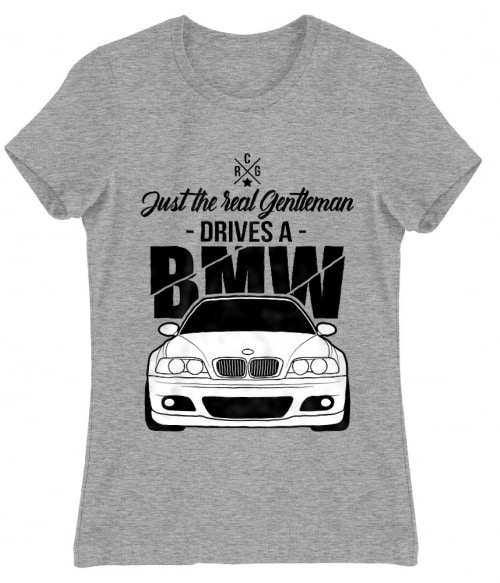 Just the real Gentleman - BMW E46 Járművek Női Póló - Járművek