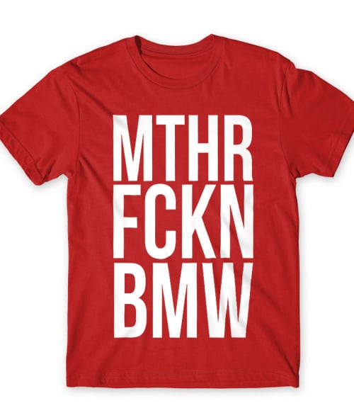 MTHR FCKN - BMW BMW Póló - Járművek
