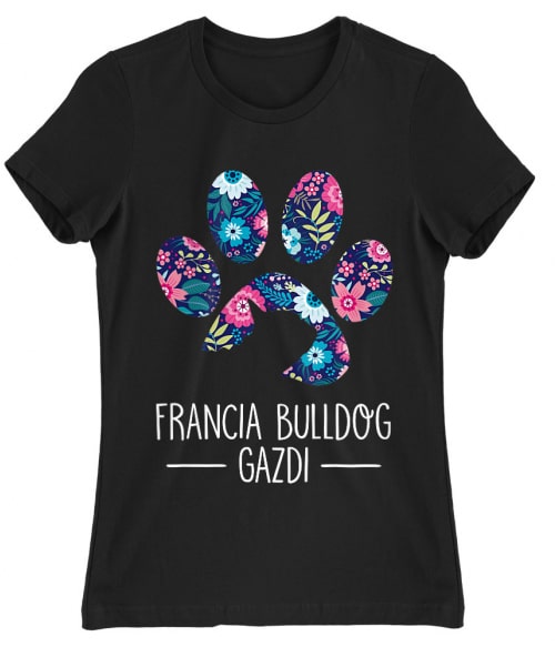 Francia bulldog gazdi Francia Bulldog Női Póló - Kutyás