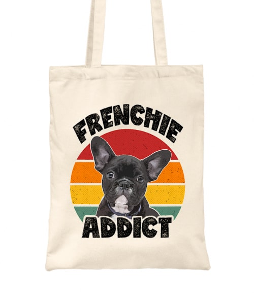Frenchie addict Francia Bulldog Táska - Kutyás