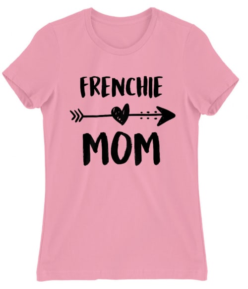 Frenchie mom Francia Bulldog Női Póló - Kutyás