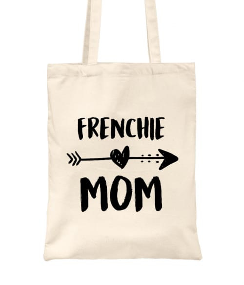 Frenchie mom Francia Bulldog Táska - Kutyás