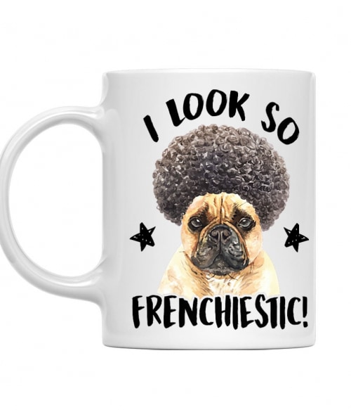 I look so frenchiestic Francia Bulldog Bögre - Kutyás