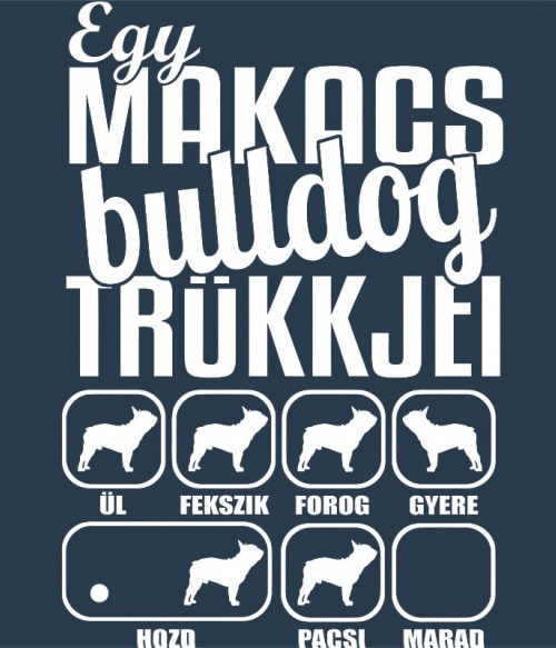 Makacs bulldog Francia Bulldog Pólók, Pulóverek, Bögrék - Kutyás