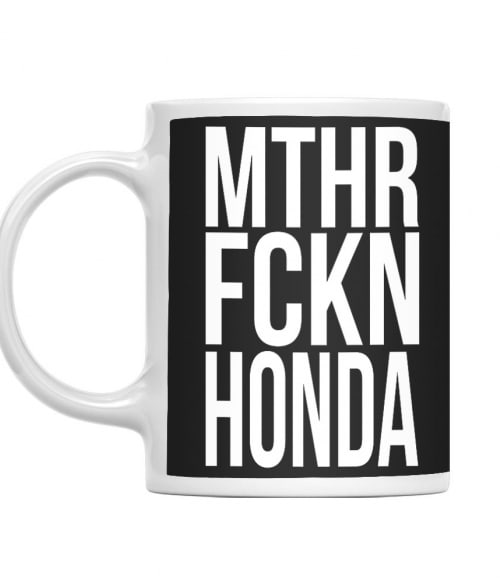 MTHR FCKN - Honda Honda Bögre - Járművek