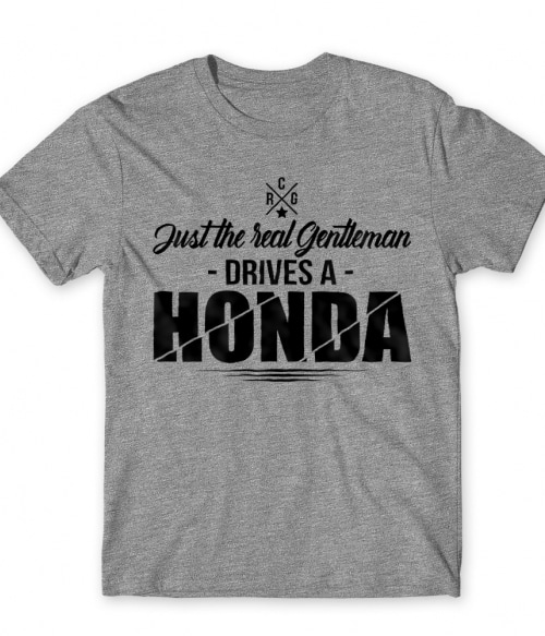Just the real Gentleman - Honda Honda Póló - Járművek