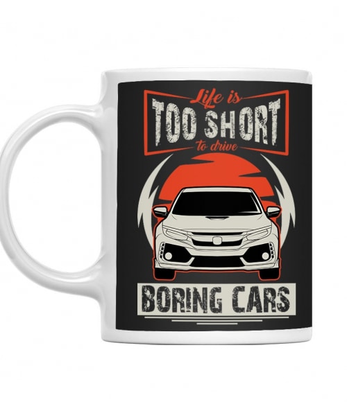 Life is too short to drive boring cars - Honda Civic Type R II Honda Bögre - Járművek