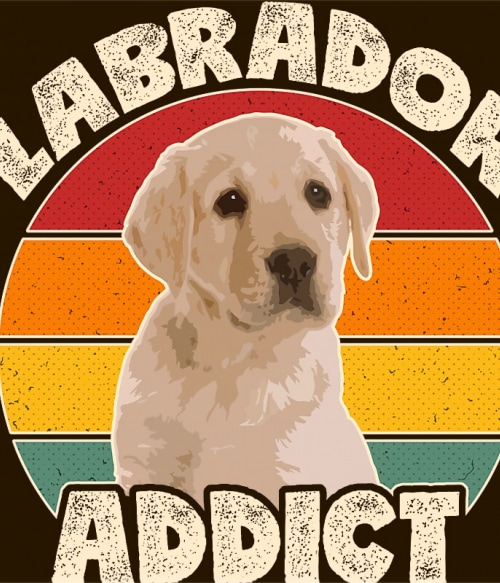 Labrador addict Labrador Retriever Pólók, Pulóverek, Bögrék - Labrador Retriever