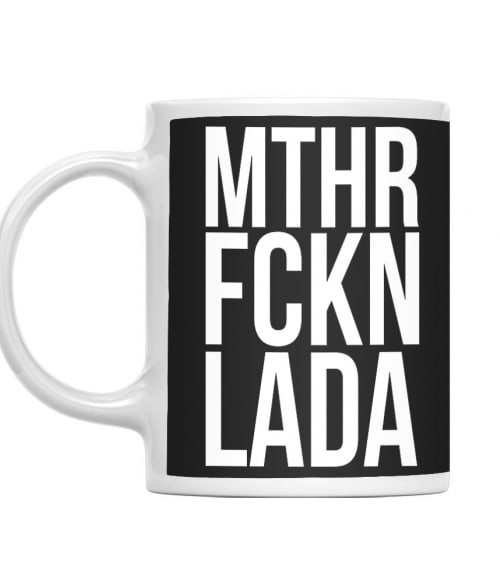 MTHR FCKN - Lada Lada Bögre - Lada