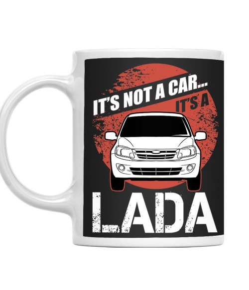 It's not a car - Lada Granta Lada Bögre - Lada