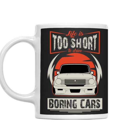 Life is too short to drive boring cars - Lada 2101 Lada Bögre - Lada