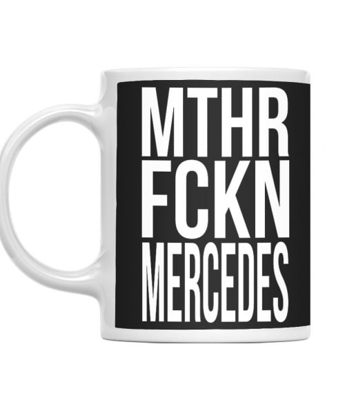 MTHR FCKN - Mercedes Mercedes Bögre - Mercedes