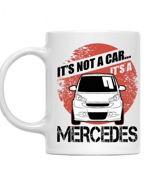 It's not a car - Mercedes Smart Mercedes Bögre - Mercedes
