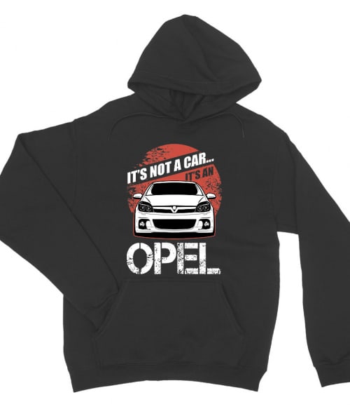 It's not a car - Opel Astra H Opel Pulóver - Opel