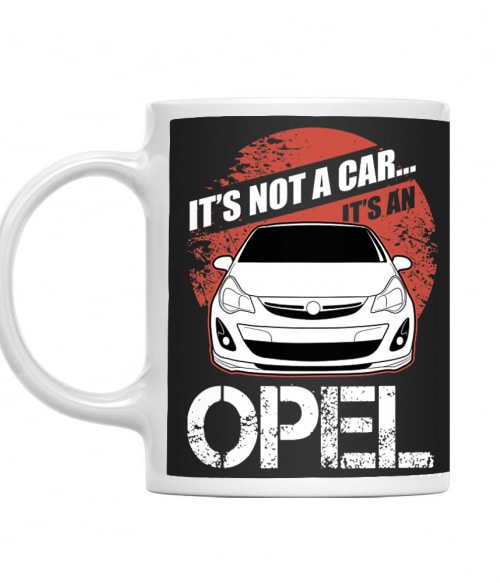 It's not a car - Opel Corsa D Opel Bögre - Opel