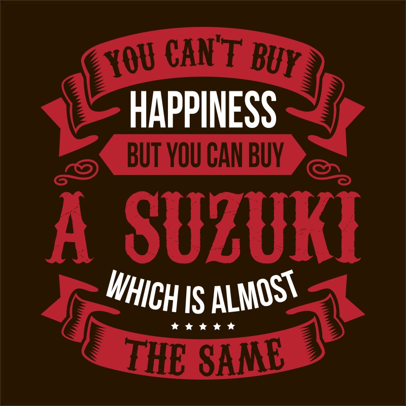 Boldogságot nem tudsz venni - Suzuki
