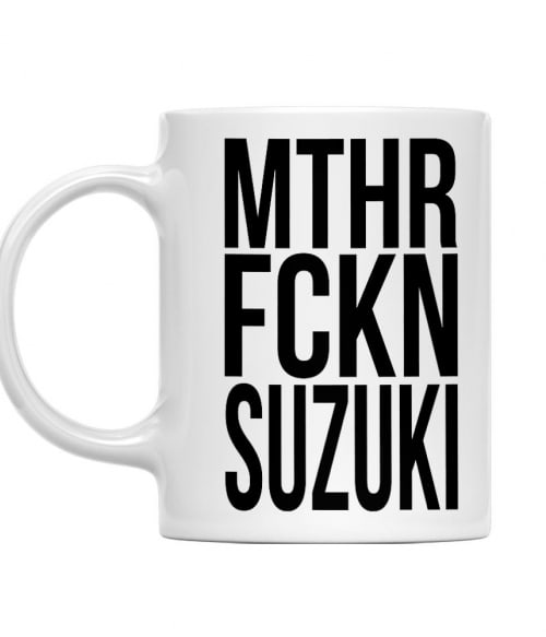 MTHR FCKN - Suzuki Suzuki Bögre - Suzuki
