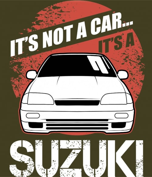 It's not a car - Suzuki Swift I. Autós Pólók, Pulóverek, Bögrék - Suzuki