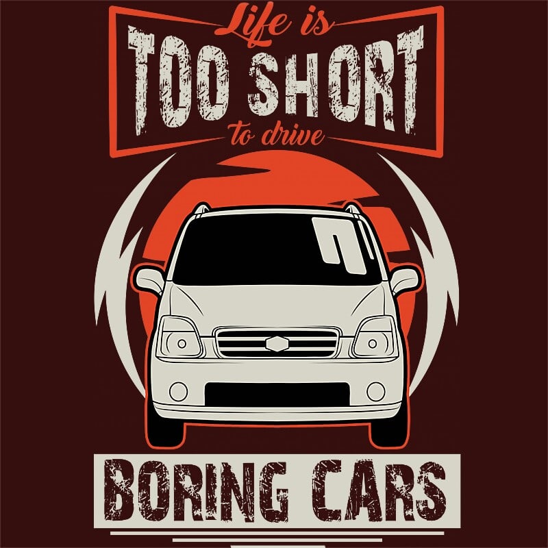 Life is too short to drive boring cars - Suzuki Wagon R