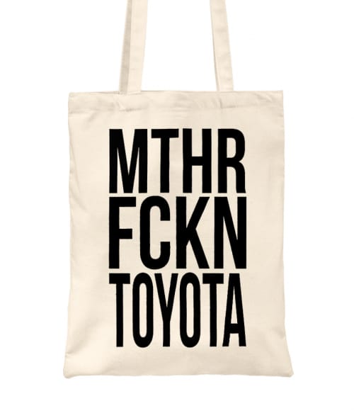 MTHR FCKN - Toyota Toyota Táska - Toyota