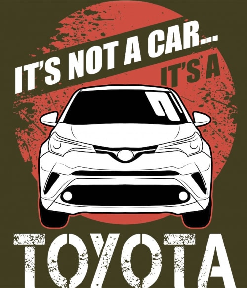 It's not a car - Toyota C-HR Toyota Toyota Toyota Pólók, Pulóverek, Bögrék - Toyota