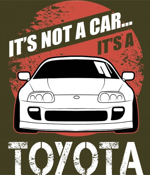 It's not a car - Toyota Supra Toyota Toyota Toyota Pólók, Pulóverek, Bögrék - Toyota