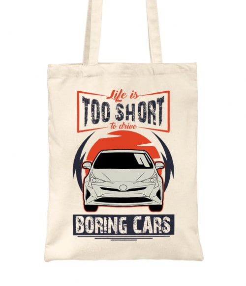 Life is too short to drive boring cars - Toyota Prius III. Toyota Táska - Toyota