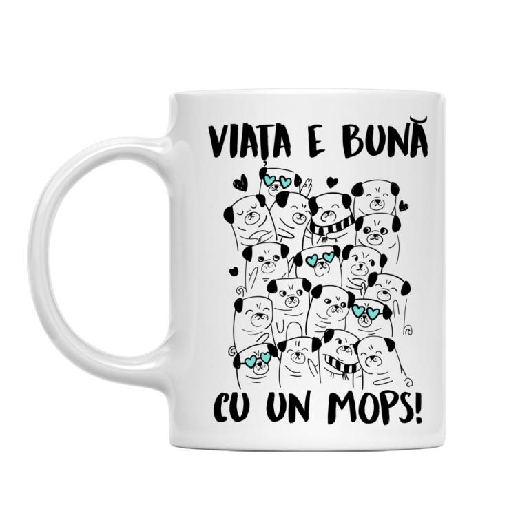 Viața e bună cu un mops!