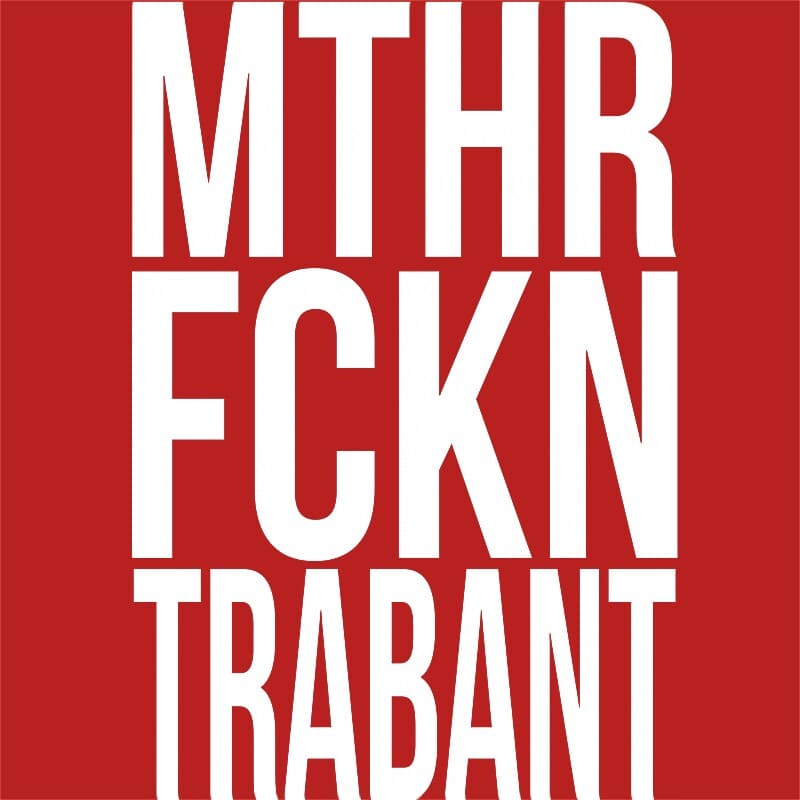 MTHR FCKN - Trabant