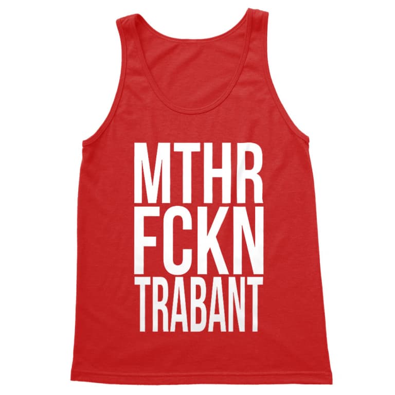 MTHR FCKN - Trabant