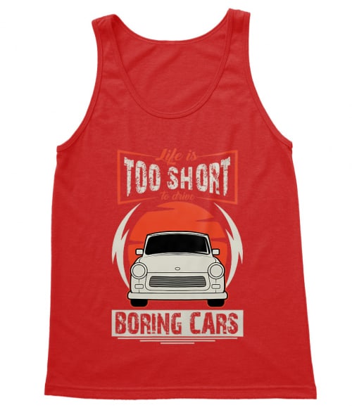 Life is too short to drive boring cars - Trabant Trabant Trikó - Trabant