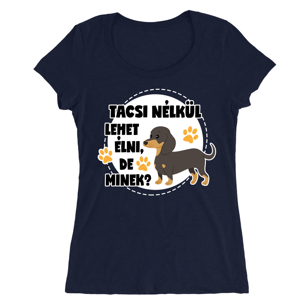 Tacsi nélkül Női O-nyakú Póló