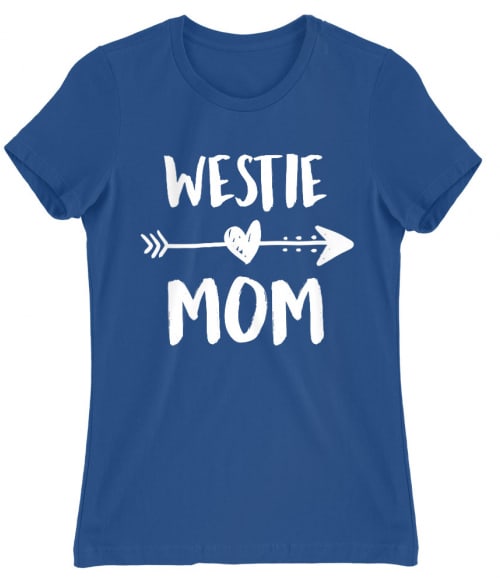 Westie mom Westie Női Póló - Westie