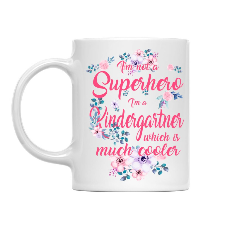 Not a superhero, kindergarten teacher