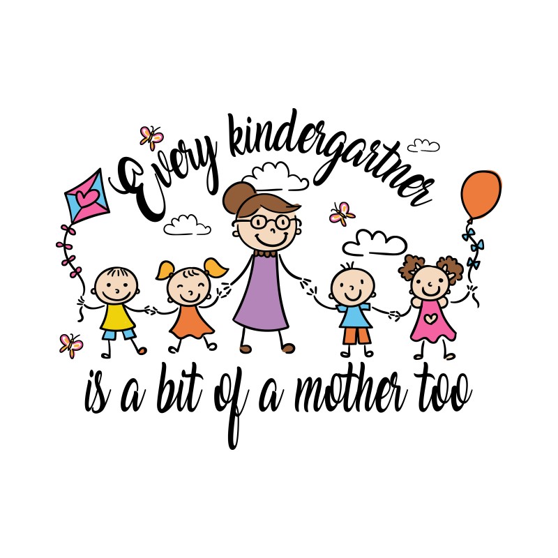 Kindergarten teacher and a bit of a mother
