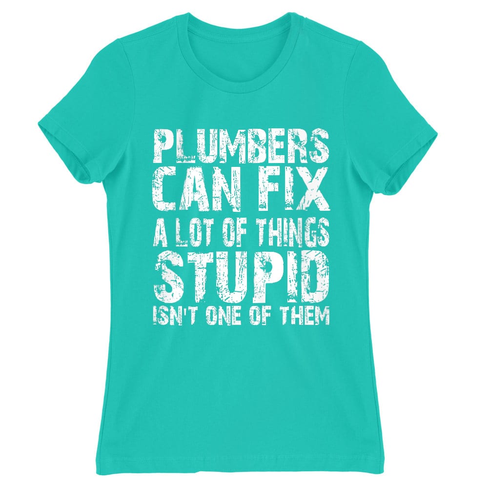 Plumbers can fix it Női Póló