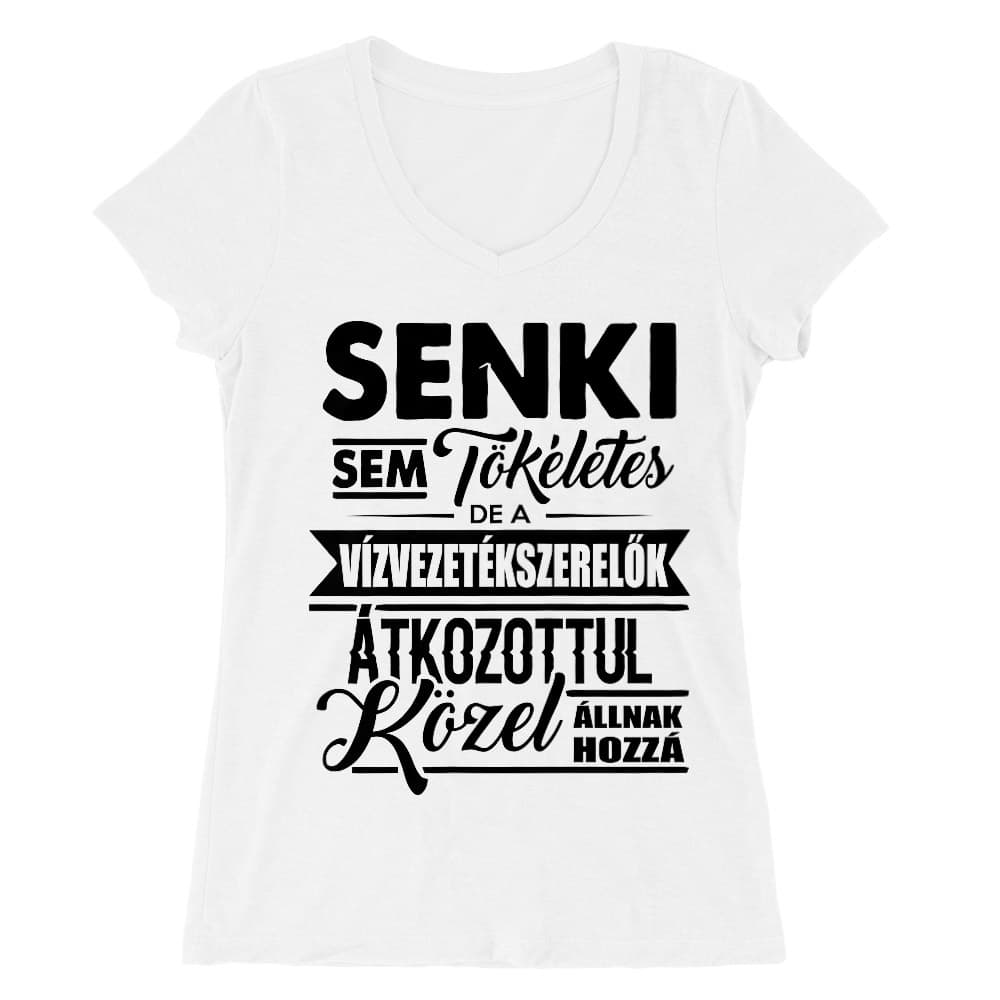 Tökéletes vízvezetékszerelő Női V-nyakú Póló