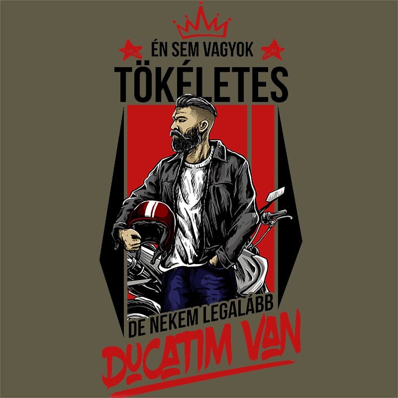 Én sem vagyok tökéletes - Ducati