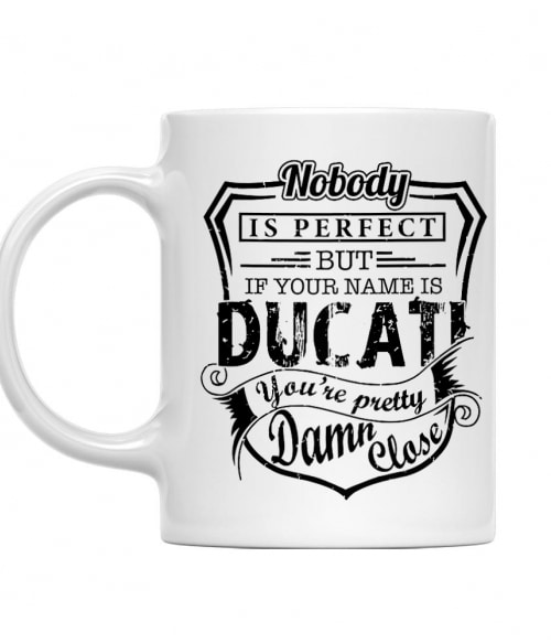 Nobody is perfect - Ducati Ducati Motor Bögre - Motoros