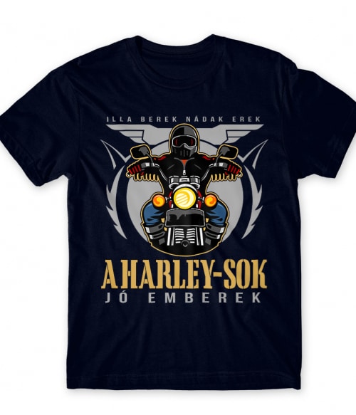 Illa berek nádak erek - Harley Harley Davidson Motor Póló - Motoros