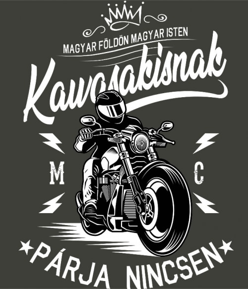 Magyar földön Magyar Isten - Kawasaki Motoros Motoros Motoros Pólók, Pulóverek, Bögrék - Motoros