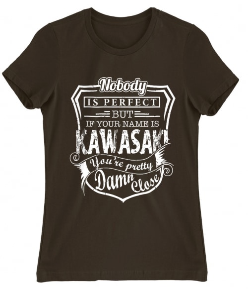 Nobody is perfect - Kawasaki Kawasaki Motor Női Póló - Motoros