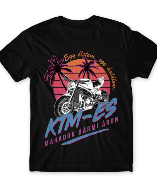 Egy életem, egy halálom - KTM KTM Motor Póló - Motoros