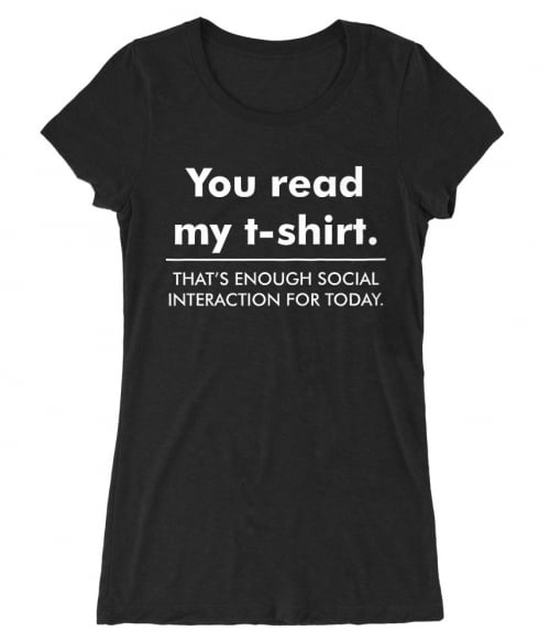 You Read My T-shirt... Póló - Ha Fun rajongó ezeket a pólókat tuti imádni fogod!