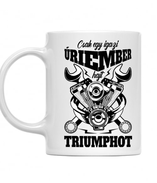 Csak egy igazi Úriember hajt Triumphot Triumph Motor Bögre - Triumph Motor